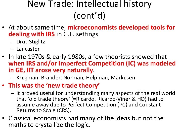 New Trade: Intellectual history (cont’d) • At about same time, microeconomists developed tools for