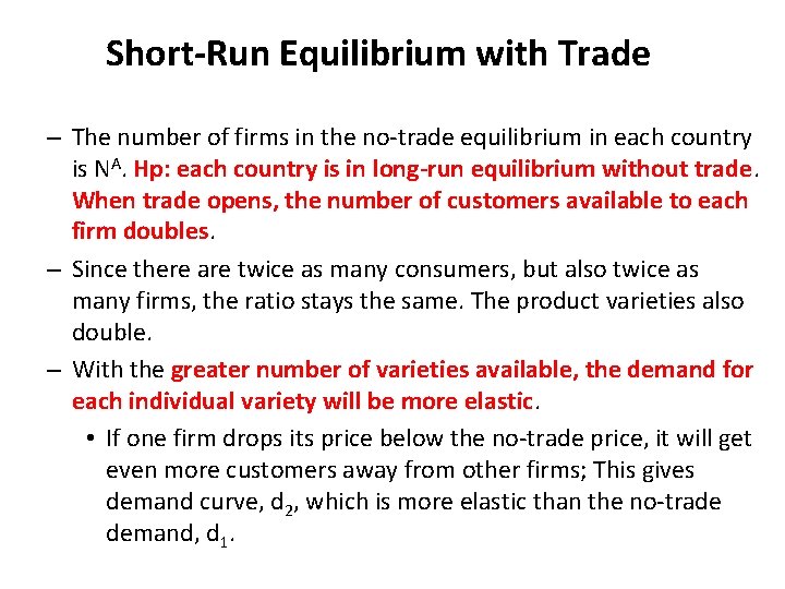 Short-Run Equilibrium with Trade – The number of firms in the no-trade equilibrium in