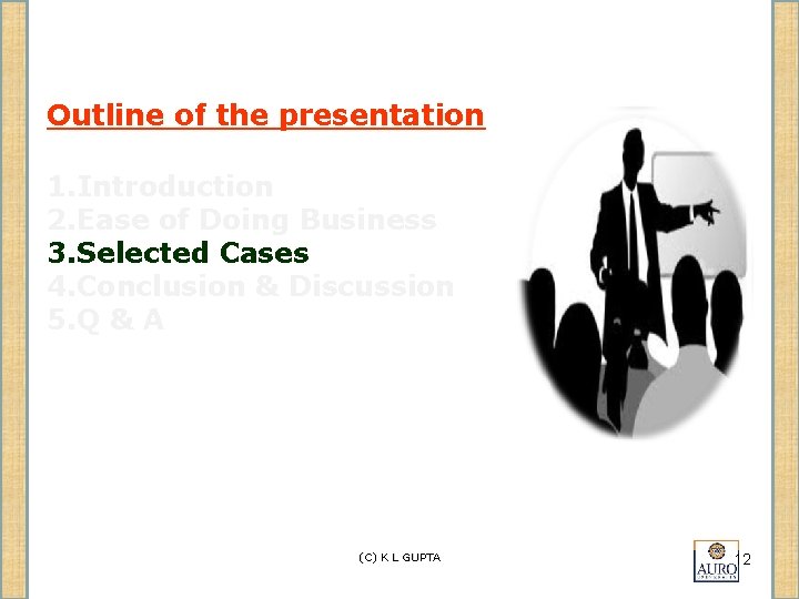 Outline of the presentation 1. Introduction 2. Ease of Doing Business 3. Selected Cases