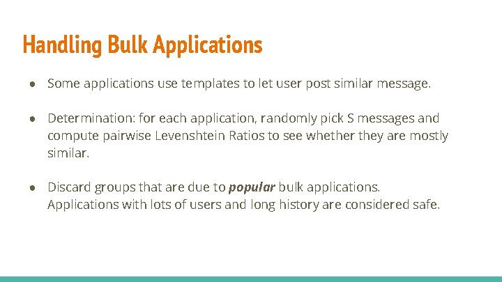 Handling Bulk Applications ● Some applications use templates to let user post similar message.