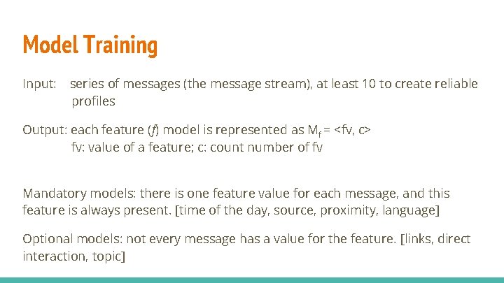 Model Training Input: series of messages (the message stream), at least 10 to create