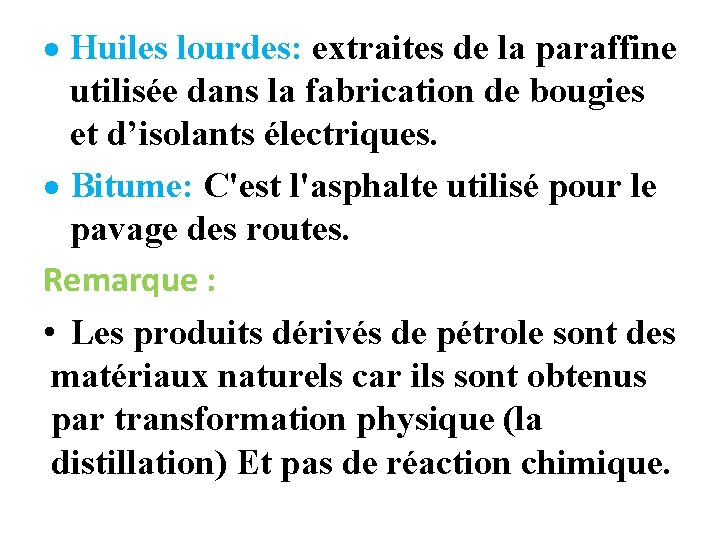  Huiles lourdes: extraites de la paraffine utilisée dans la fabrication de bougies et