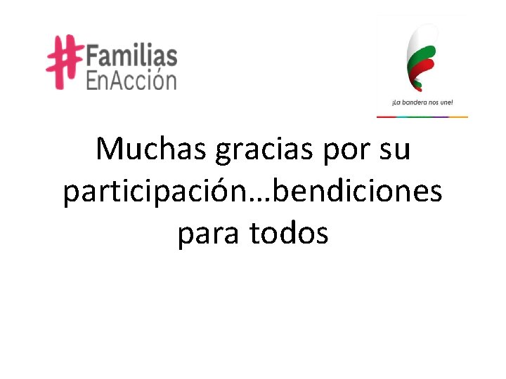 Muchas gracias por su participación…bendiciones para todos Muchas gracias por su participación…bendiciones para todos