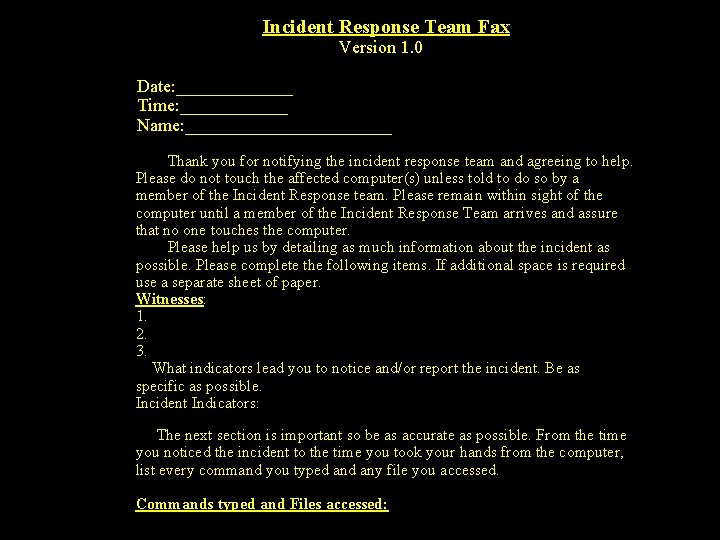 Incident Response Team Fax Version 1. 0 Date: _______ Time: ______ Name: ____________ Thank