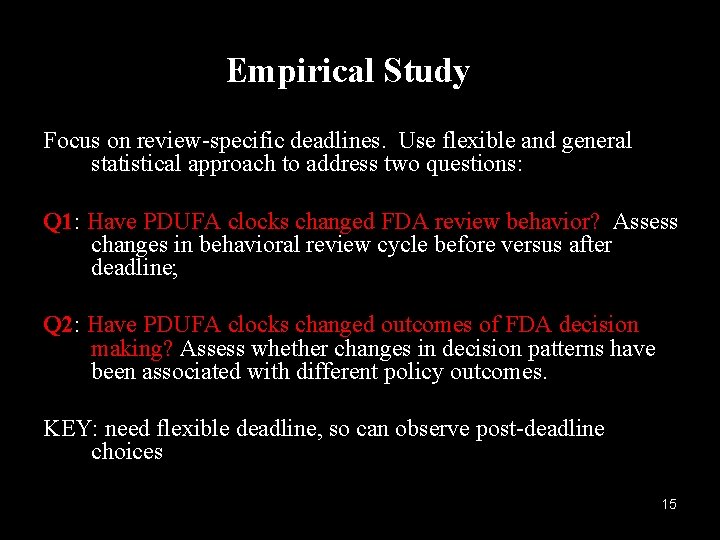 Empirical Study Focus on review-specific deadlines. Use flexible and general statistical approach to address