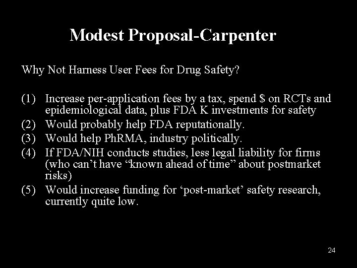 Modest Proposal-Carpenter Why Not Harness User Fees for Drug Safety? (1) Increase per-application fees