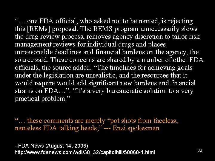 “… one FDA official, who asked not to be named, is rejecting this [REMs]