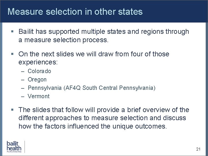 Measure selection in other states § Bailit has supported multiple states and regions through