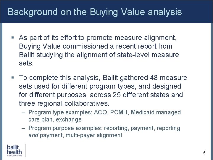 Background on the Buying Value analysis § As part of its effort to promote