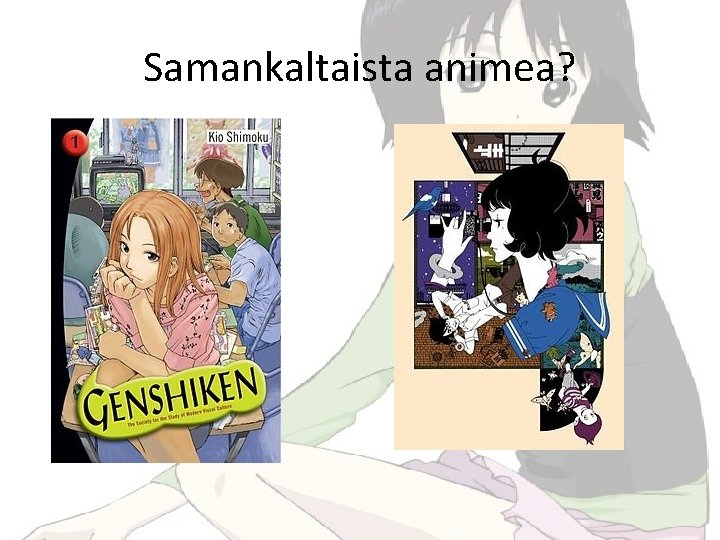 Samankaltaista animea? 