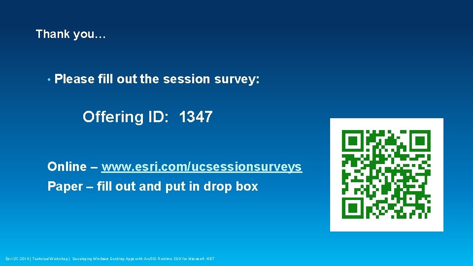 Thank you… • Please fill out the session survey: Offering ID: 1347 Online –
