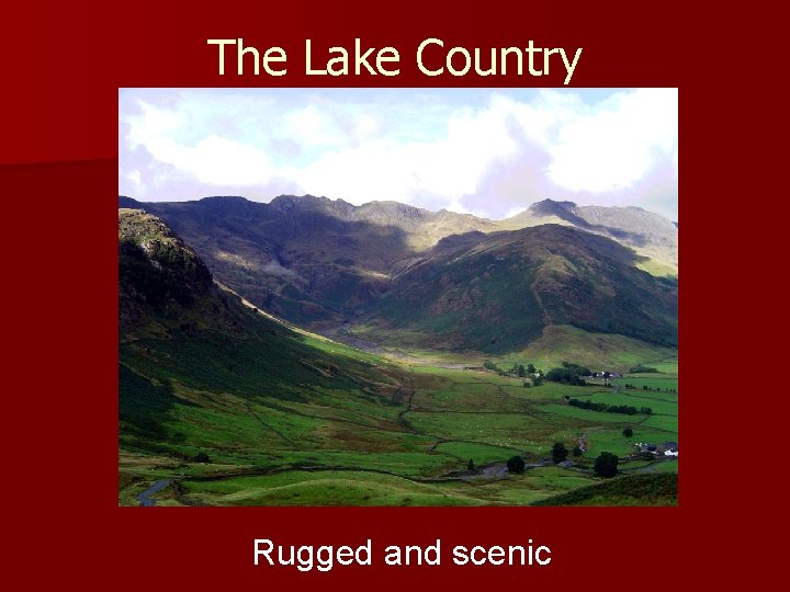 The Lake Country Rugged and scenic 
