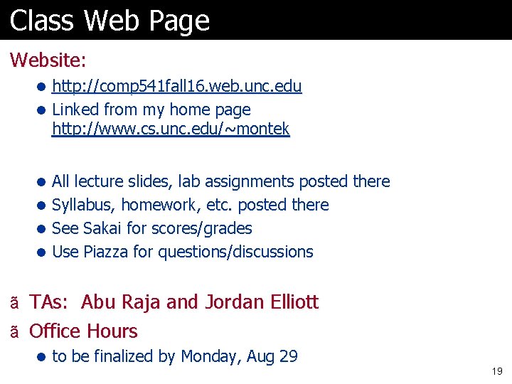 Class Web Page Website: l http: //comp 541 fall 16. web. unc. edu l
