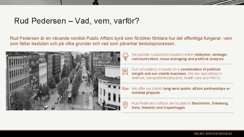 Rud Pedersen – Vad, vem, varför? Rud Pedersen är en växande nordisk Public Affairs