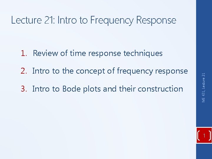 Lecture 21: Intro to Frequency Response 2. Intro to the concept of frequency response