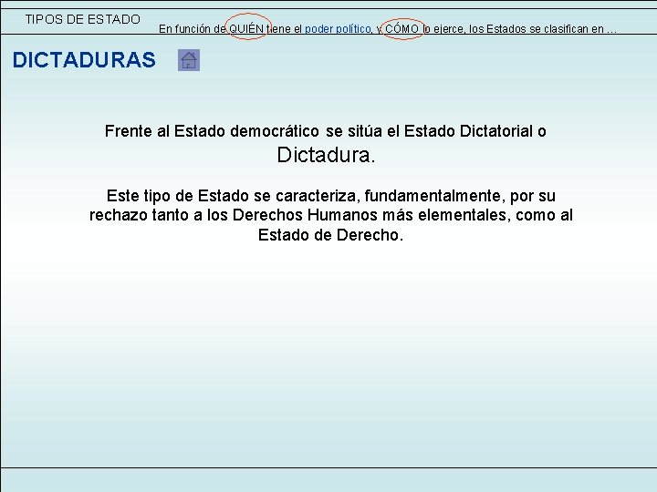 TIPOS DE ESTADO En función de QUIÉN tiene el poder político, y CÓMO lo TIPOS DE ESTADO En función de QUIÉN tiene el poder político, y CÓMO lo