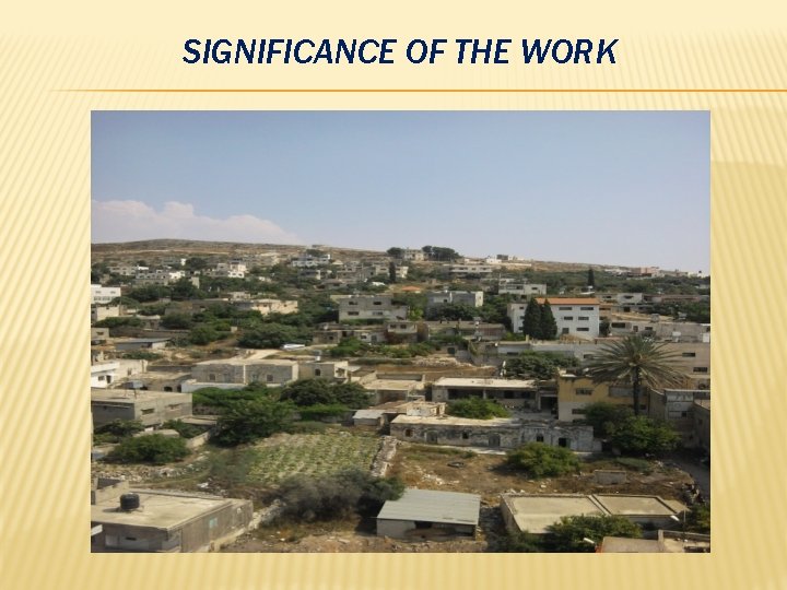 SIGNIFICANCE OF THE WORK 