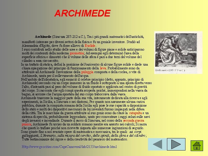 ARCHIMEDE Archimede (Siracusa 287 -212 a. C. ), Tra i più grandi matematici dell'antichità,