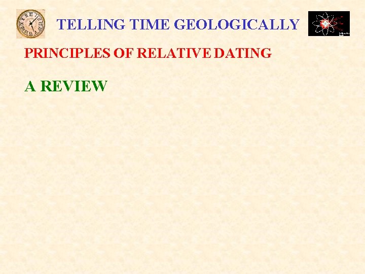 TELLING TIME GEOLOGICALLY PRINCIPLES OF RELATIVE DATING A REVIEW 