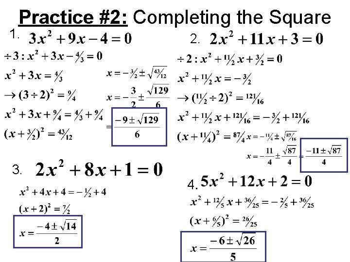 Practice #2: Completing the Square 1. 3. 2. 4. 