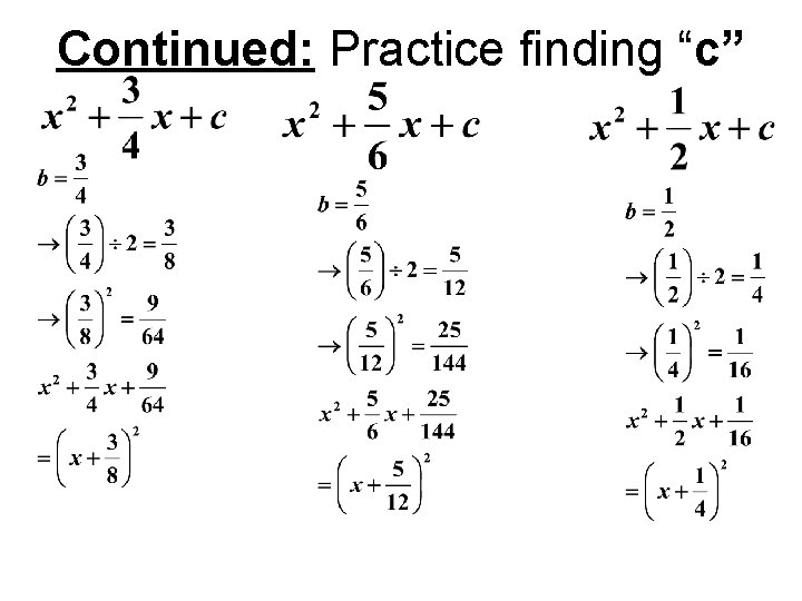 Continued: Practice finding “c” 