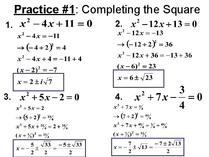 Practice #1: Completing the Square 1. 2. 3. 4. 