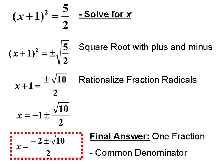 - Solve for x Square Root with plus and minus Rationalize Fraction Radicals Final