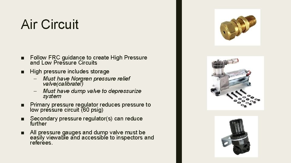 Air Circuit ■ Follow FRC guidance to create High Pressure and Low Pressure Circuits
