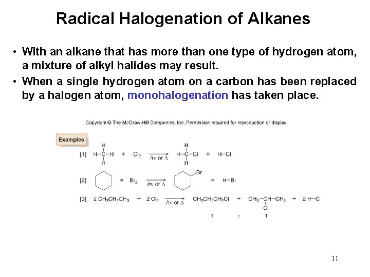 Radical Halogenation of Alkanes • With an alkane that has more than one type