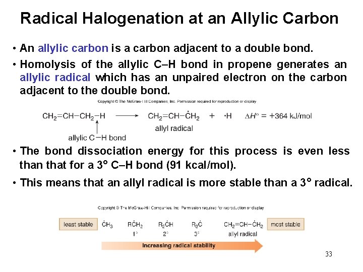 Radical Halogenation at an Allylic Carbon • An allylic carbon is a carbon adjacent