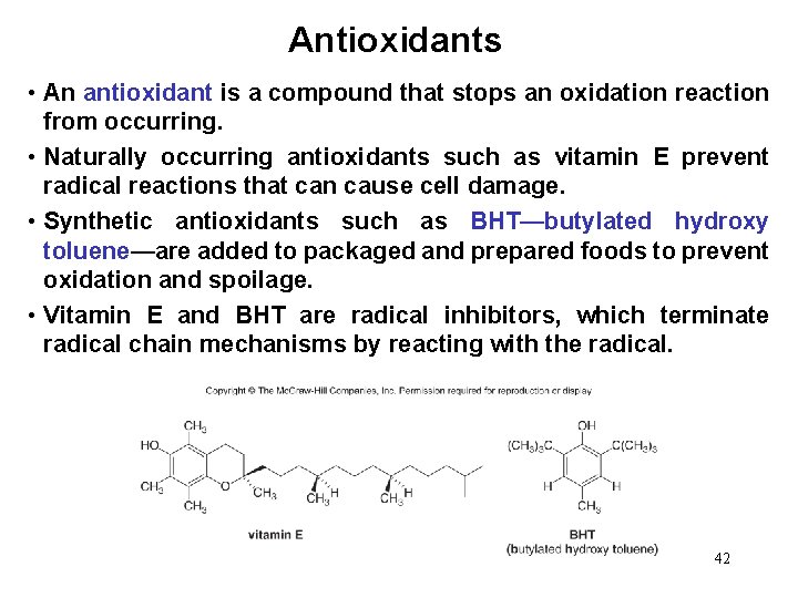 Antioxidants • An antioxidant is a compound that stops an oxidation reaction from occurring.