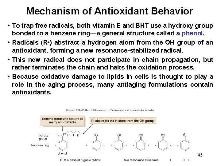 Mechanism of Antioxidant Behavior • To trap free radicals, both vitamin E and BHT