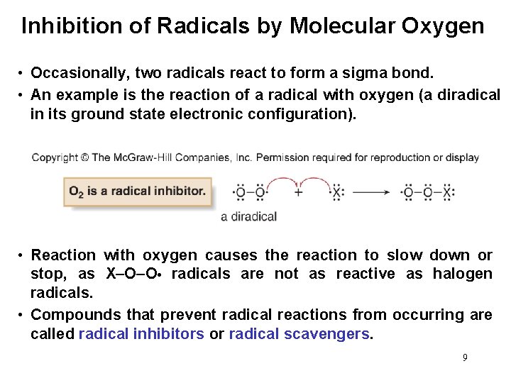 Inhibition of Radicals by Molecular Oxygen • Occasionally, two radicals react to form a