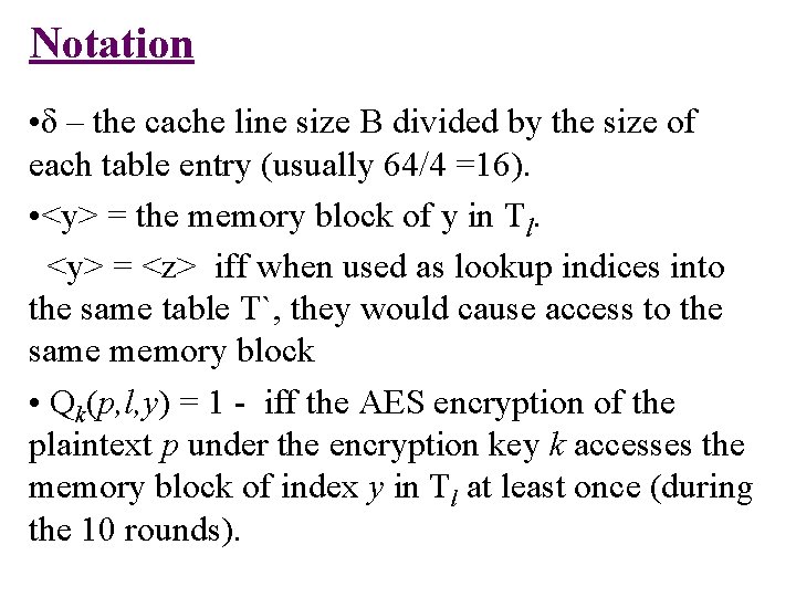 Notation • δ – the cache line size B divided by the size of Notation • δ – the cache line size B divided by the size of