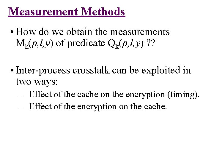 Measurement Methods • How do we obtain the measurements Mk(p, l, y) of predicate Measurement Methods • How do we obtain the measurements Mk(p, l, y) of predicate