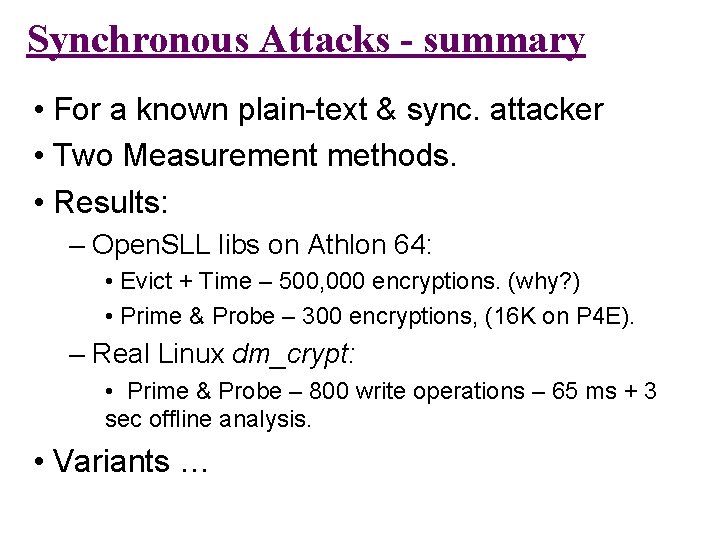 Synchronous Attacks - summary • For a known plain-text & sync. attacker • Two Synchronous Attacks - summary • For a known plain-text & sync. attacker • Two