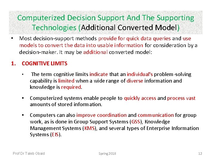 Computerized Decision Support And The Supporting Technologies (Additional Converted Model) • Most decision-support methods