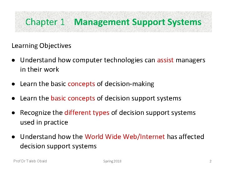 Chapter 1 Management Support Systems Learning Objectives Understand how computer technologies can assist managers