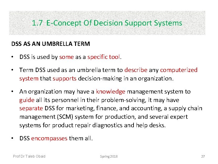 1. 7 E-Concept Of Decision Support Systems DSS AS AN UMBRELLA TERM • DSS