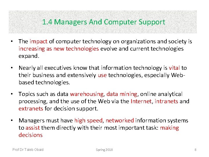 1. 4 Managers And Computer Support • The impact of computer technology on