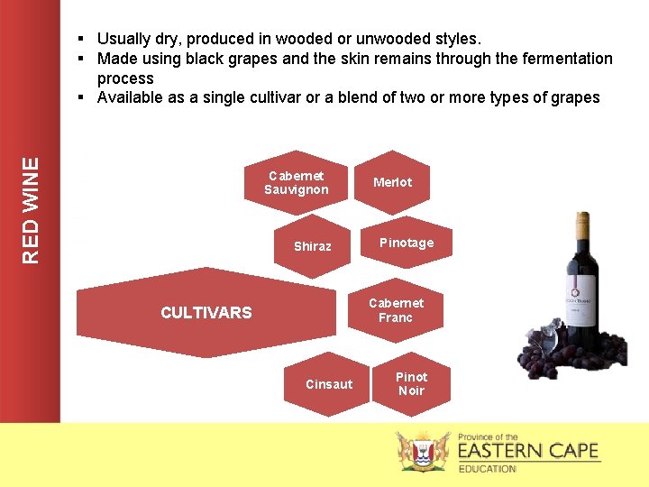 WINE DEFINITION Wine is an alcoholic beverage made