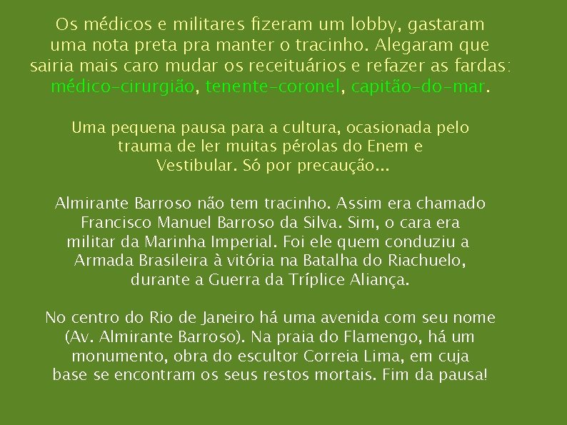 Os médicos e militares fizeram um lobby, gastaram uma nota preta pra manter o Os médicos e militares fizeram um lobby, gastaram uma nota preta pra manter o