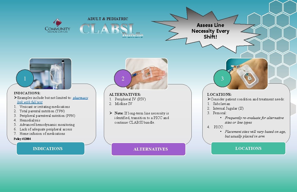 ADULT & PEDIATRIC CLABSI 1 2 INDICATIONS: Ø Examples include but not limited to: