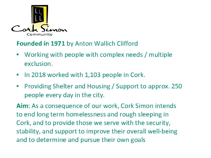 Founded in 1971 by Anton Wallich Clifford • Working with people with complex needs