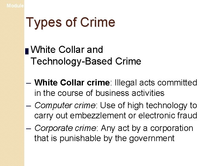 Module 25 Types of Crime █ White Collar and Technology-Based Crime – White Collar