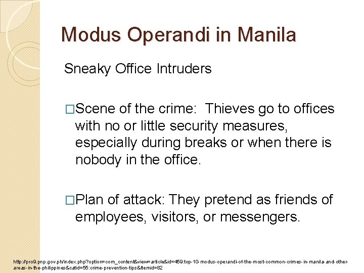 Modus Operandi in Manila Sneaky Office Intruders �Scene of the crime: Thieves go to