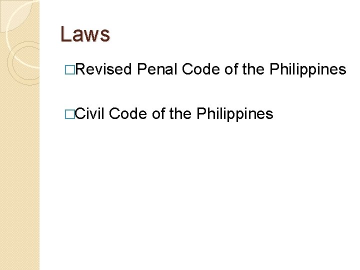 Laws �Revised �Civil Penal Code of the Philippines 