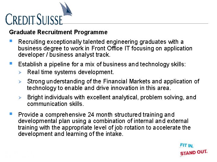 Graduate Recruitment Programme § Recruiting exceptionally talented engineering graduates with a business degree to