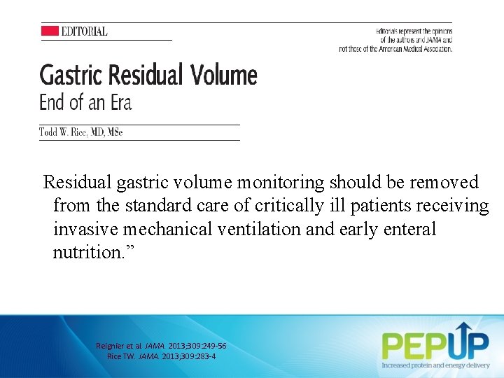 “Residual gastric volume monitoring should be removed from the standard care of critically ill