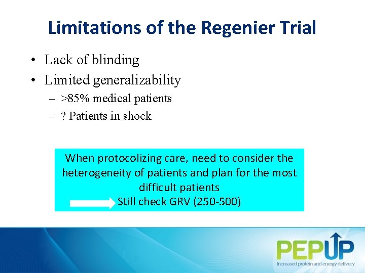 Limitations of the Regenier Trial • Lack of blinding • Limited generalizability – >85%